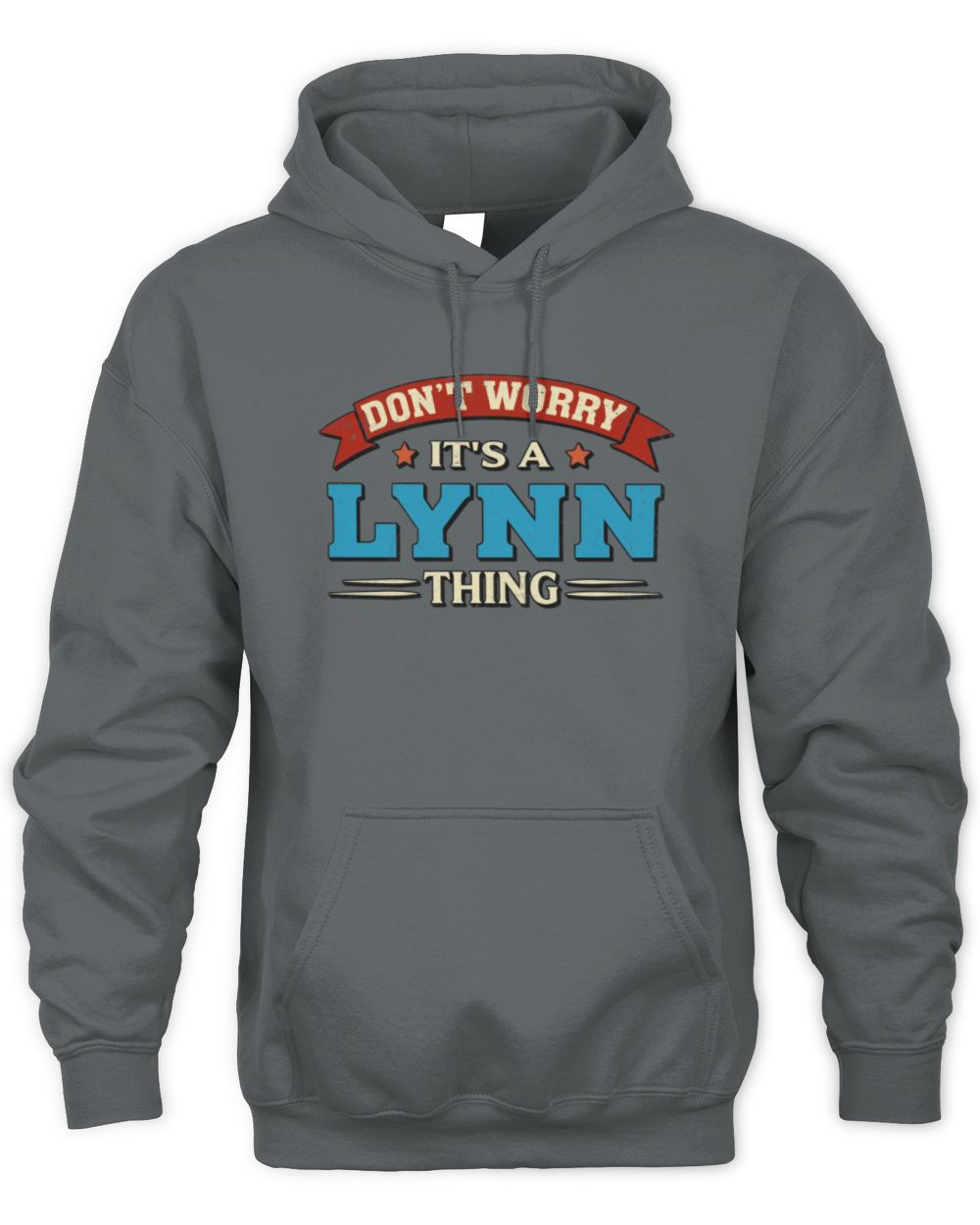 Don't Worry It's a Your Name Thing Funny Retro T-Shirt LYNN M1-57 / Unisex Hoodie / charcoal