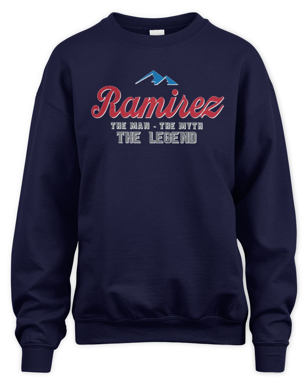 The Man The Myth The Legend Coors Light Beer T-Shirt RAMIREZ M1-S84 / Unisex Sweatshirt / navy