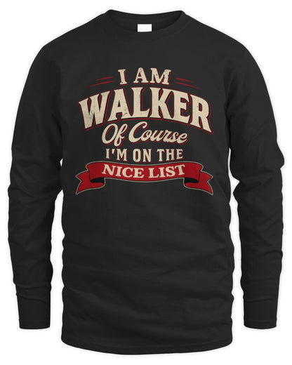 I'm Name Of Course I'm On The Nice List Funny Christmas Shirt WALKER M1-68 / Men's Long Sleeved T-Shirt / black