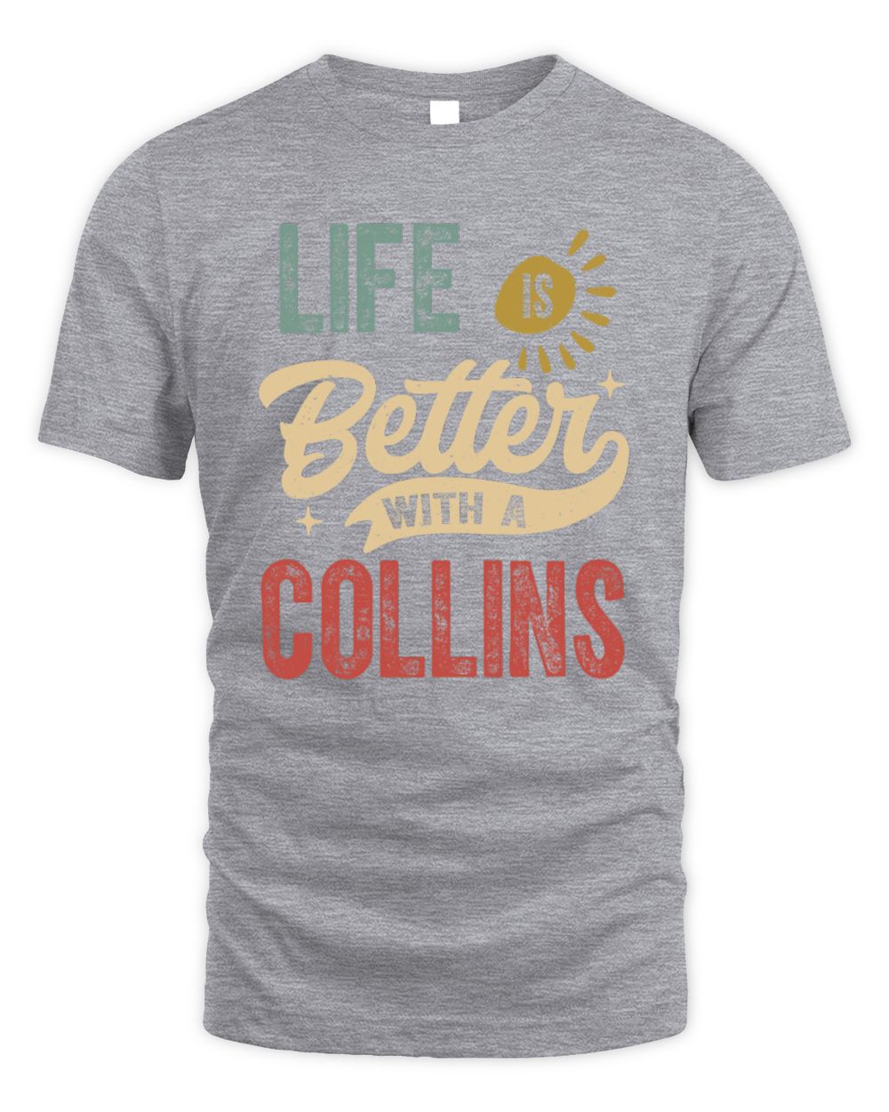 Life Is Better With a Name Personalized Retro T-Shirt COLLINS-48 / Unisex Standard T-Shirt / sport grey