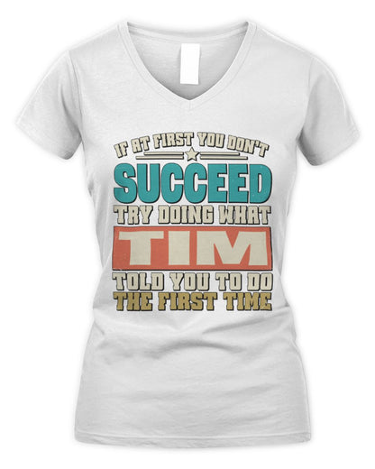 If at First You Don't Succeed Funny Vintage Shirt TIM M1-53 / Women's V-Neck T-Shirt / white
