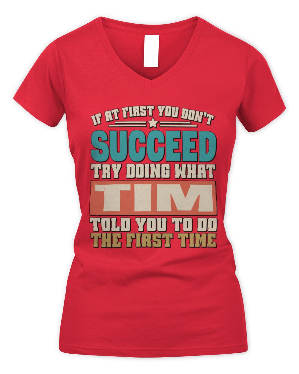 If at First You Don't Succeed Funny Vintage Shirt TIM M1-53 / Women's V-Neck T-Shirt / red
