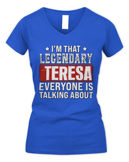 I'm That Legendary Name Everyone Is Talking About Funny Graphic T-Shirt TERESA M1-73 / Women's V-Neck T-Shirt / royal