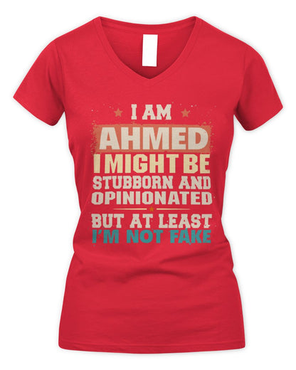 I Am Name I Might Be Stubborn and Opinionated Graphic T-Shirt AHMED M1-72 / Women's V-Neck T-Shirt / red