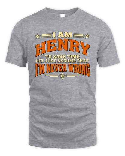 I'm Name Let's Just Assume I'm Never Wrong Retro Shirt HENRY M1-64 / Unisex Standard T-Shirt / sport grey
