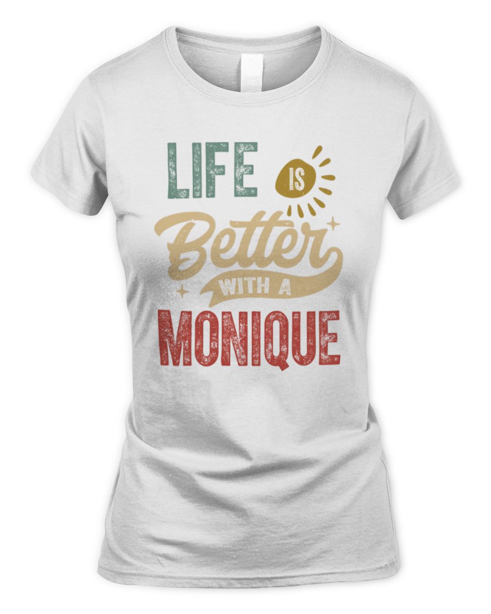 Life Is Better With a Name Personalized Retro T-Shirt MONIQUE-48 / Women's Standard T-Shirt / white