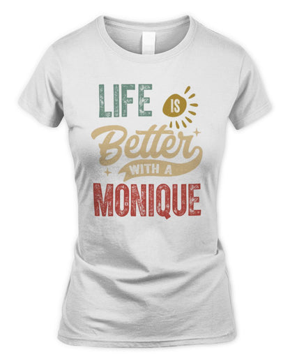 Life Is Better With a Name Personalized Retro T-Shirt MONIQUE-48 / Women's Standard T-Shirt / white