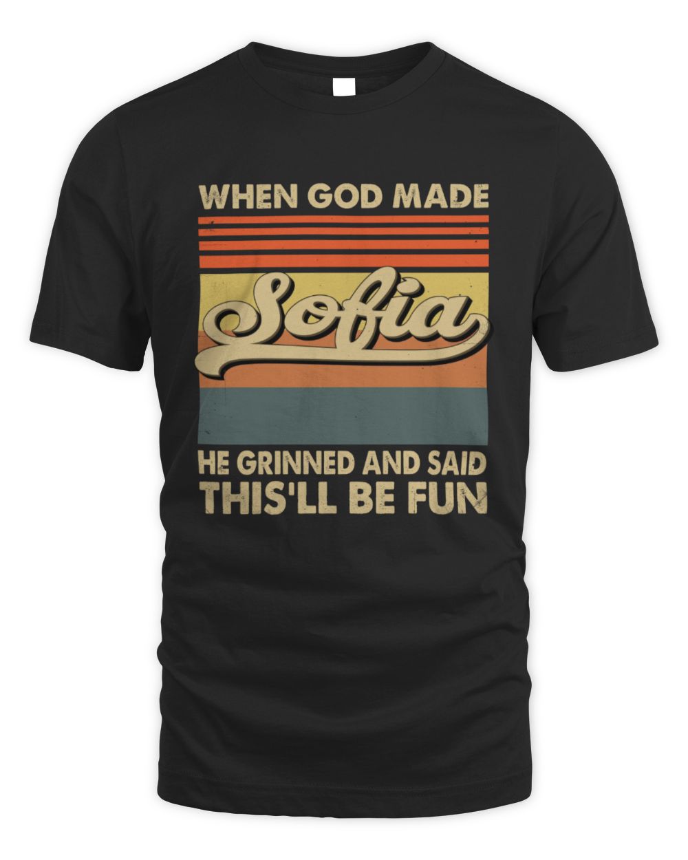 When God Made Your Name He Grinned Vintage T-Shirt SOFIA M1-55 / Unisex Standard T-Shirt / black