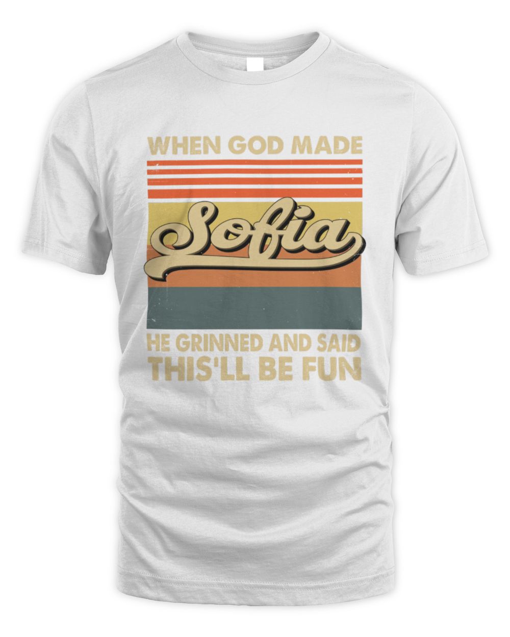 When God Made Your Name He Grinned Vintage T-Shirt SOFIA M1-55 / Unisex Standard T-Shirt / white
