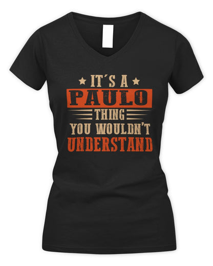 It's a Name Thing Personalized Funny Shirt PAULO M1-51 / Women's V-Neck T-Shirt / black