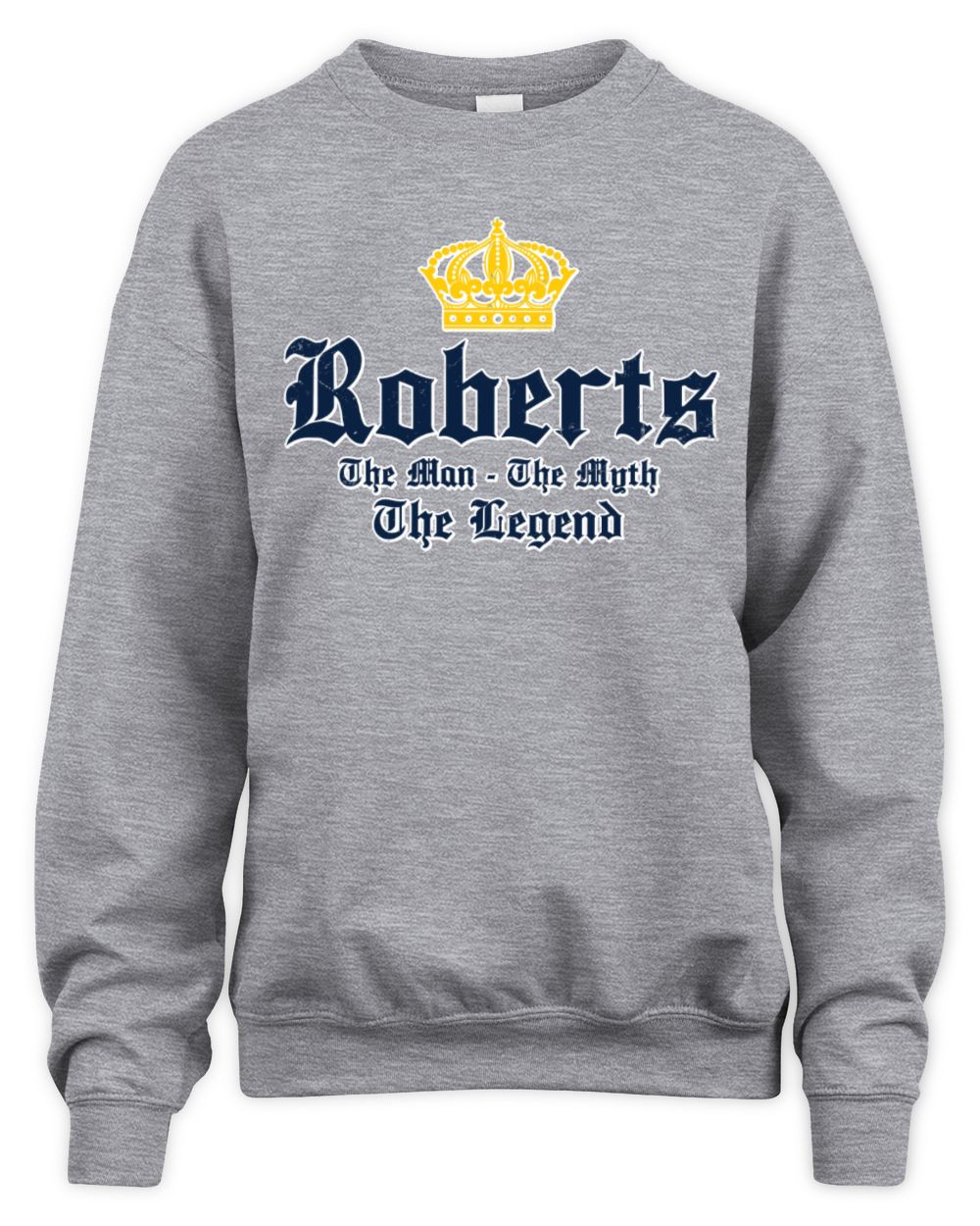 The Man The Myth The Legend Corona Beer T-Shirt ROBERTS M1-S83 / Unisex Sweatshirt / sport grey