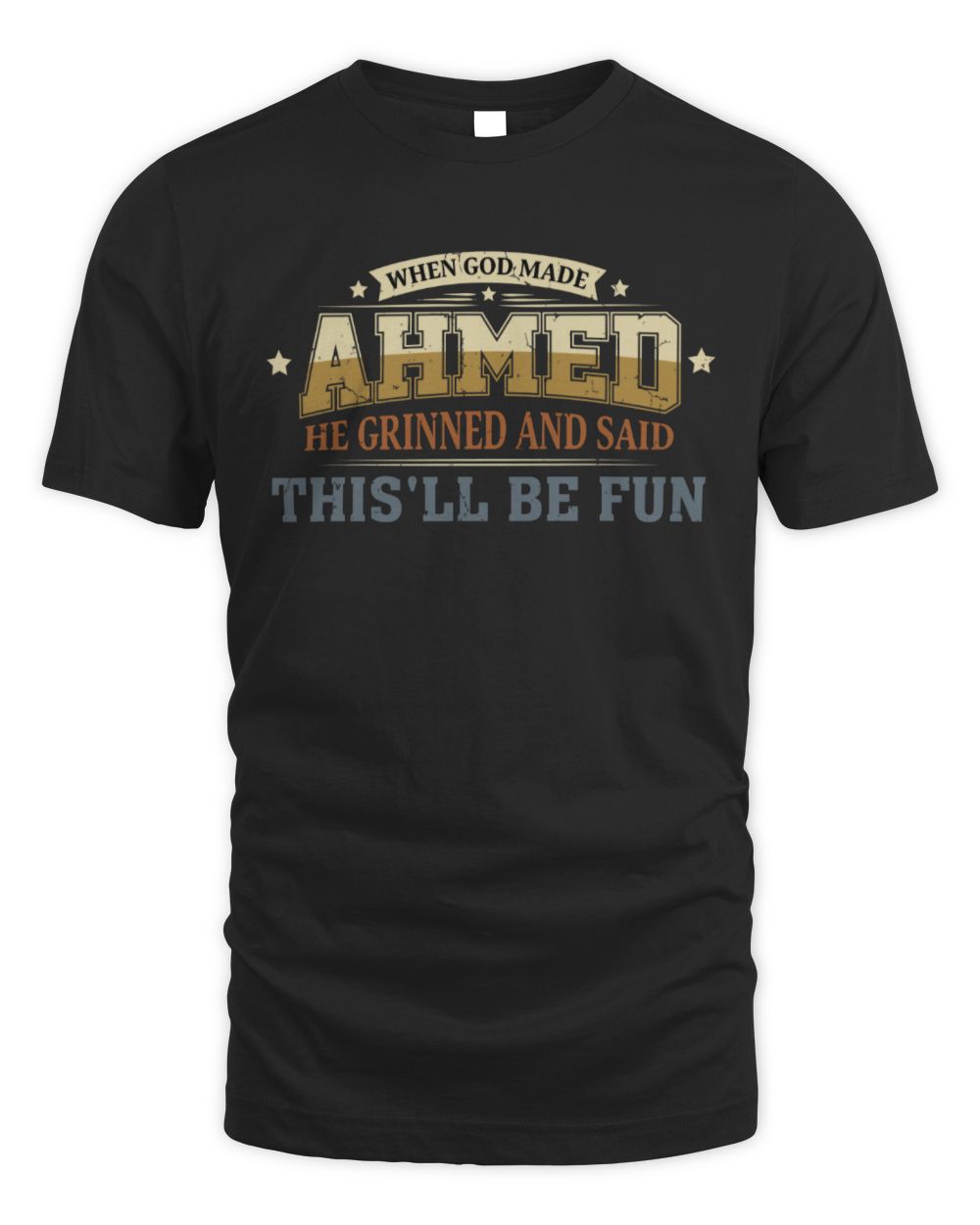 When God Made Your Name Funny Heritage T-Shirt AHMED M1-80 / Unisex Standard T-Shirt / black