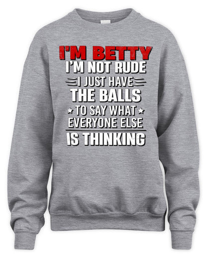 I'm Name I'm Not Rude I Just Have The Balls Funny T-Shirt BETTY M1-46 / Unisex Sweatshirt / sport grey