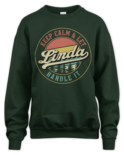Keep Calm Let Your Name Handle It Retro T-Shirt LINDA M1-54 / Unisex Sweatshirt / forest green