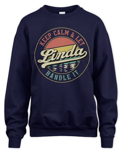 Keep Calm Let Your Name Handle It Retro T-Shirt LINDA M1-54 / Unisex Sweatshirt / navy