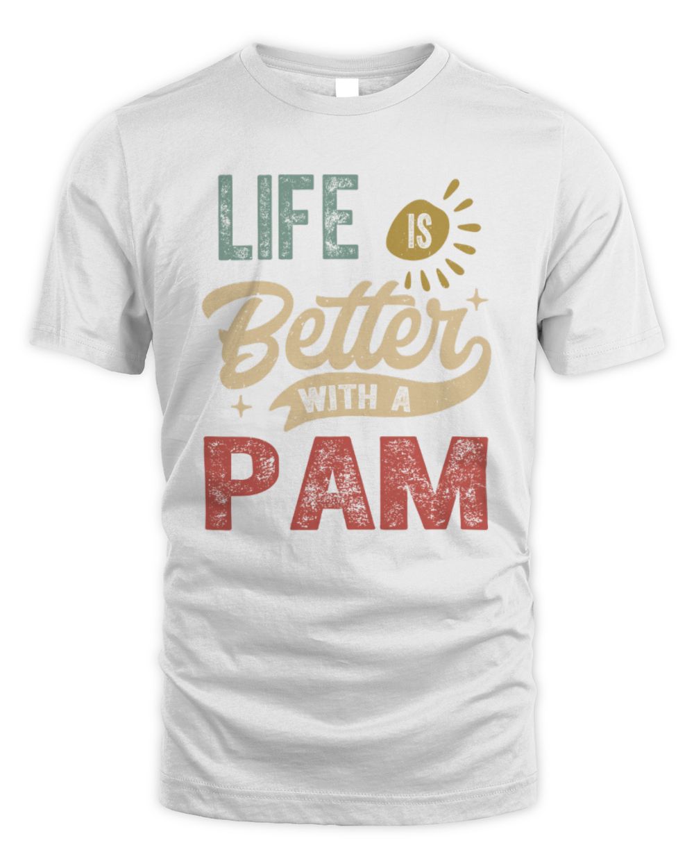 Life Is Better With a Name Personalized Retro T-Shirt PAM-48 / Unisex Standard T-Shirt / white