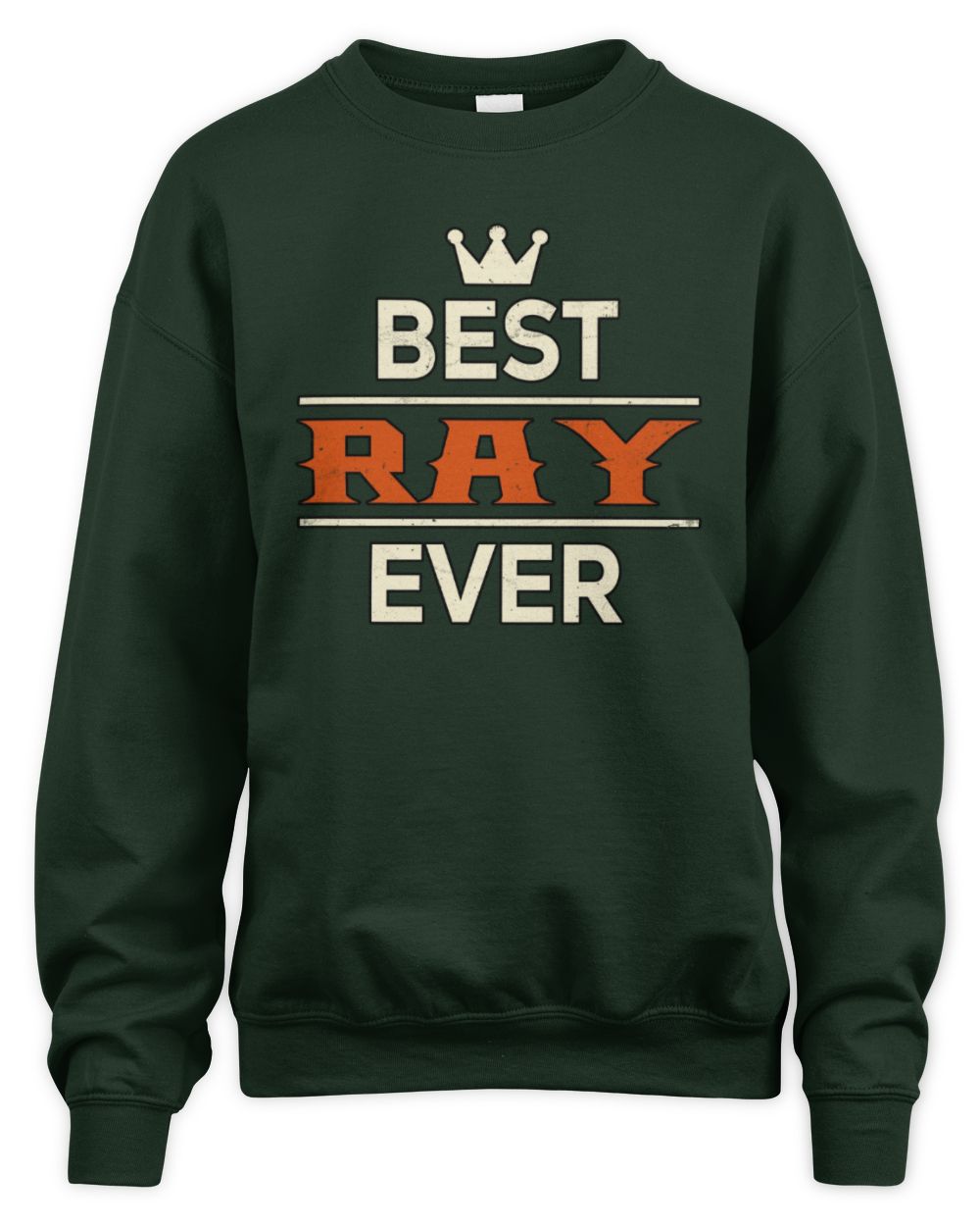 Best Your Name With Crown Shirt RAY M1-59 / Unisex Sweatshirt / forest green