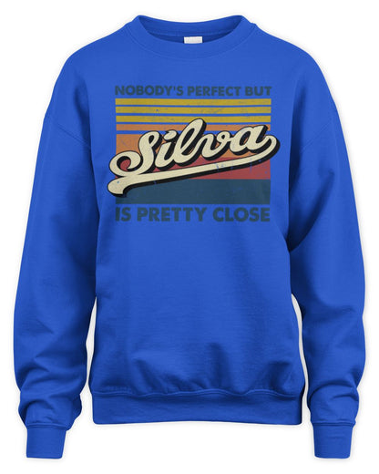 Nobody's Perfect But Your Name Is Pretty Close Retro Shirt SILVA M1-65 / Unisex Sweatshirt / royal