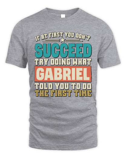 If at First You Don't Succeed Funny Vintage Shirt GABRIEL M1-53 / Unisex Standard T-Shirt / sport grey