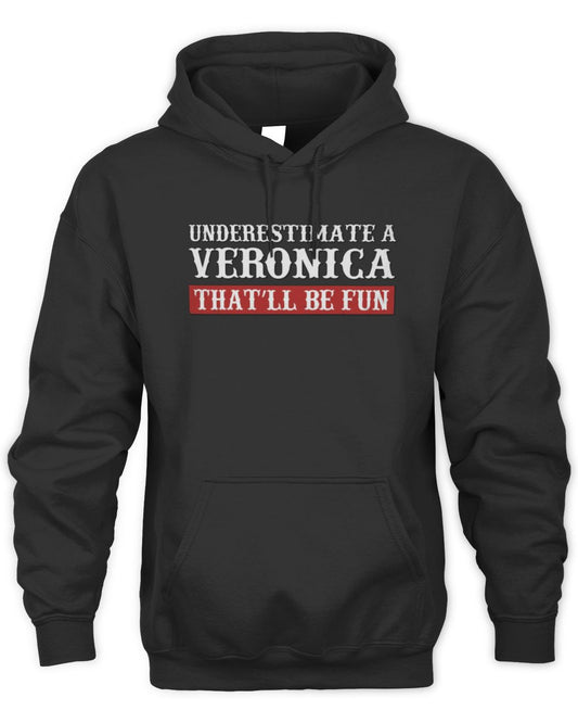 Underestimate Me That'll Be Fun Graphic T-Shirt VERONICA M1-69 / Unisex Hoodie / black