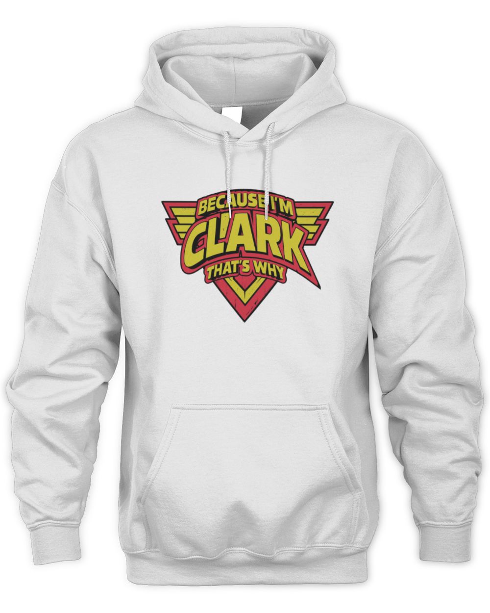 Because I'm Name That's Why Red and Yellow Logo Graphic T-Shirt CLARK M1-75 / Unisex Hoodie / white
