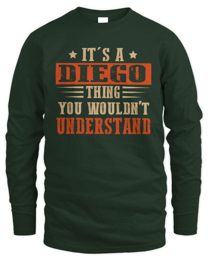 It's a Name Thing Personalized Funny Shirt DIEGO M1-51 / Men's Long Sleeved T-Shirt / forest green