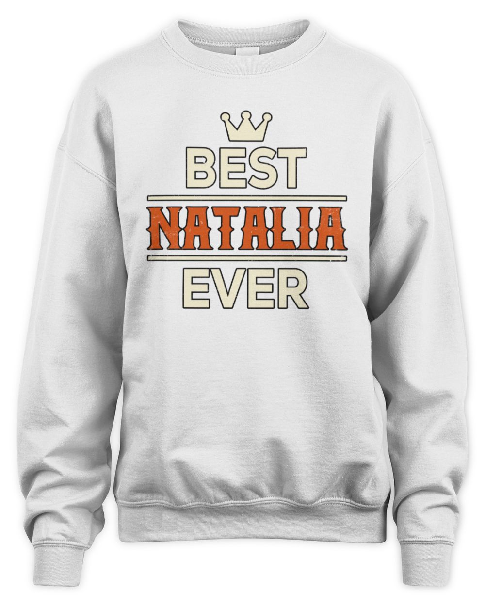 Best Your Name With Crown Shirt NATALIA M1-59 / Unisex Sweatshirt / white