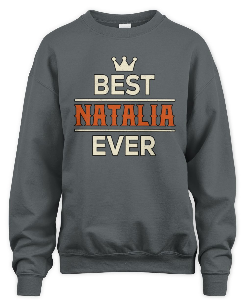Best Your Name With Crown Shirt NATALIA M1-59 / Unisex Sweatshirt / charcoal