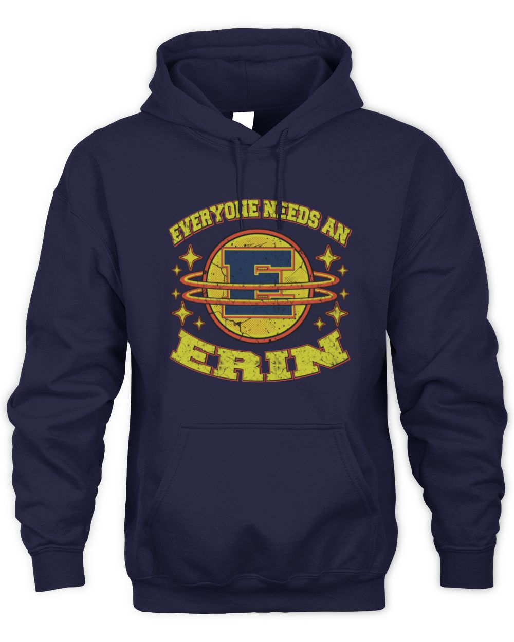 Everyone Needs a Your Name Shirt ERIN M1-76 / Unisex Hoodie / navy
