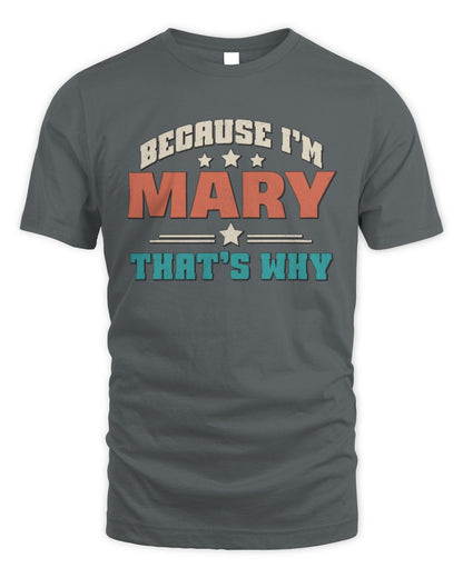 Because I'm Name That's Why Personalized Retro Shirt MARY-49 / Unisex Standard T-Shirt / charcoal