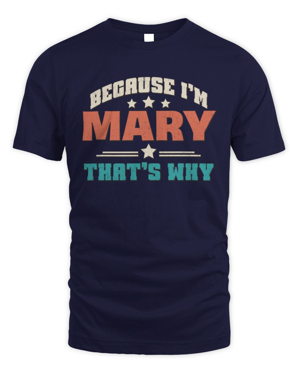 Because I'm Name That's Why Personalized Retro Shirt MARY-49 / Unisex Standard T-Shirt / navy