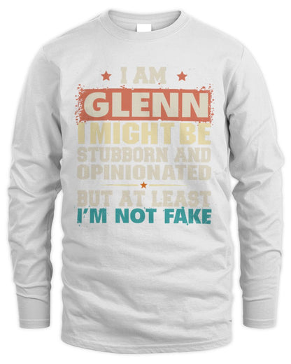 I Am Name I Might Be Stubborn and Opinionated Graphic T-Shirt GLENN M1-72 / Men's Long Sleeved T-Shirt / white