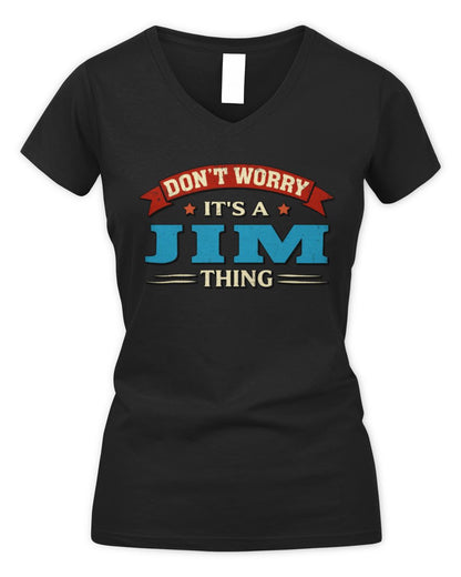 Don't Worry It's a Your Name Thing Funny Retro T-Shirt JIM M1-57 / Women's V-Neck T-Shirt / black