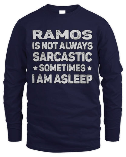 Your Name Is Not Always Sarcastic Funny T-Shirt RAMOS M1-62 / Men's Long Sleeved T-Shirt / navy