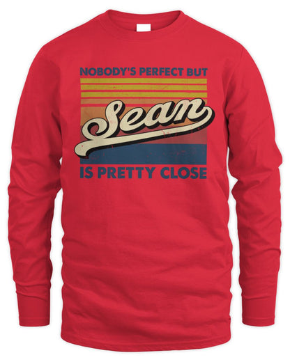 Nobody's Perfect But Your Name Is Pretty Close Retro Shirt SEAN M1-65 / Men's Long Sleeved T-Shirt / red