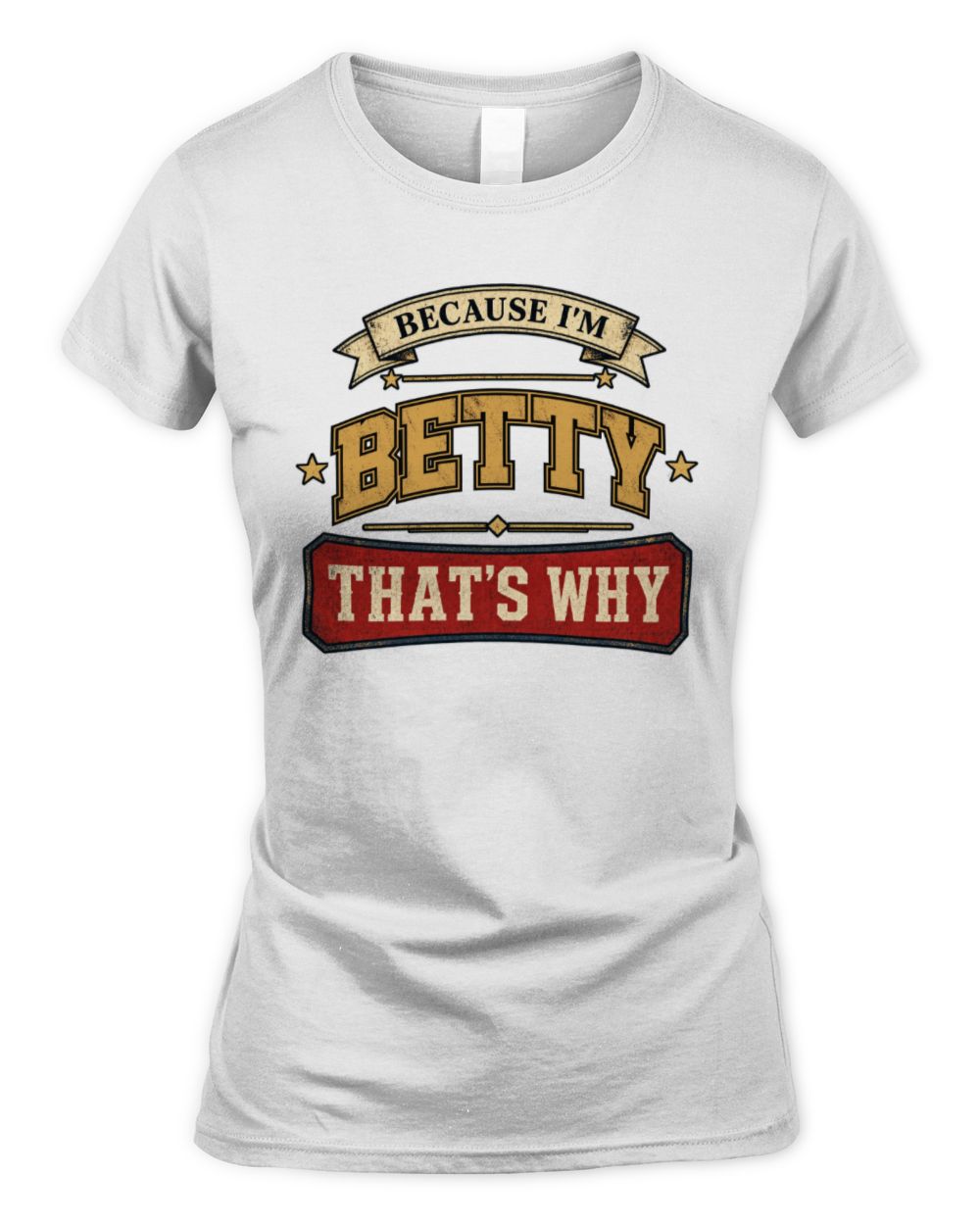 Because I'm Name That's Why Americana T-Shirt BETTY M1-S88 / Women's Standard T-Shirt / white