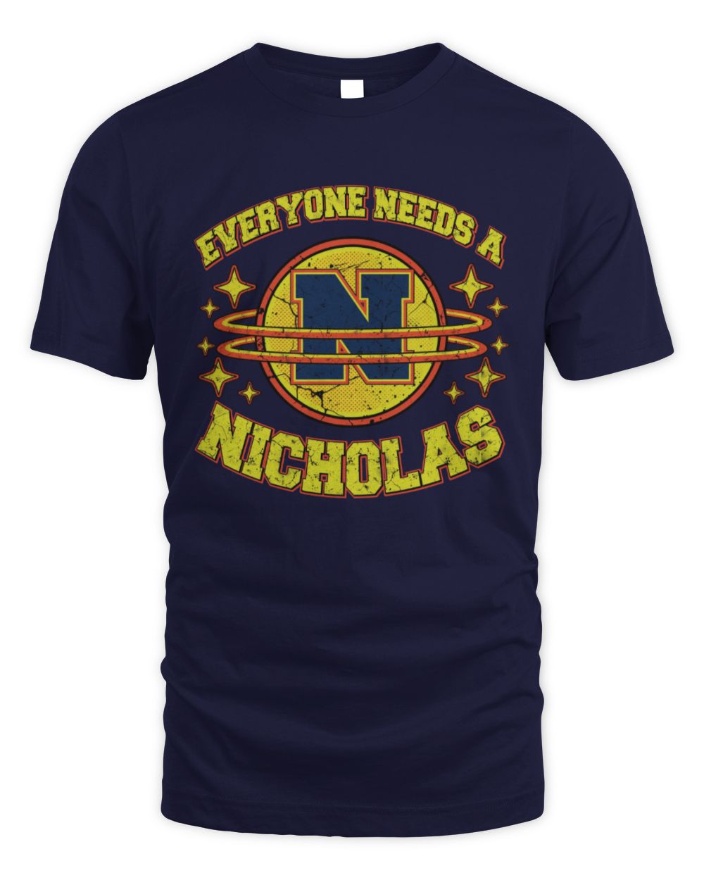 Everyone Needs a Your Name Shirt NICHOLAS M1-76 / Unisex Standard T-Shirt / navy