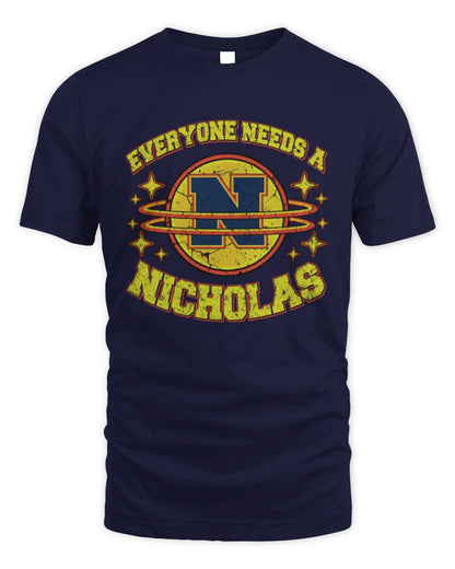Everyone Needs a Your Name Shirt NICHOLAS M1-76 / Unisex Standard T-Shirt / navy
