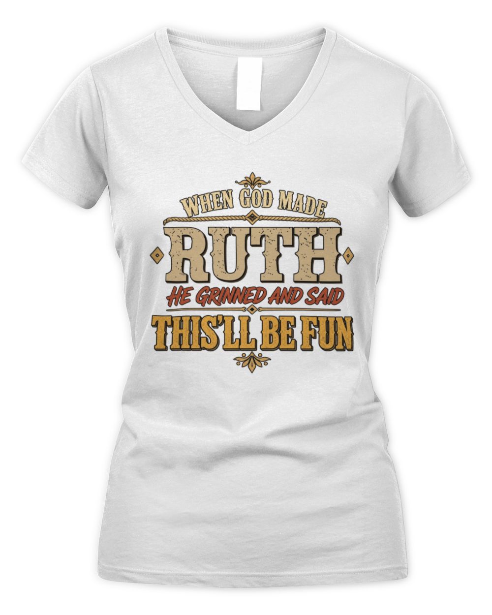 When God Made Your Name Funny Western T-Shirt RUTH M1-81 / Women's V-Neck T-Shirt / white