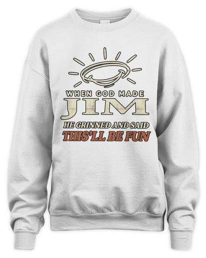 When God Made Your Name Funny Western T-Shirt T-Shirt JIM M1-S82 / Unisex Sweatshirt / white