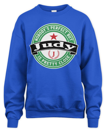 Nobody's Perfect But Your Name Is Pretty Close Heineken Beer T-Shirt JUDY M1-S85 / Unisex Sweatshirt / royal