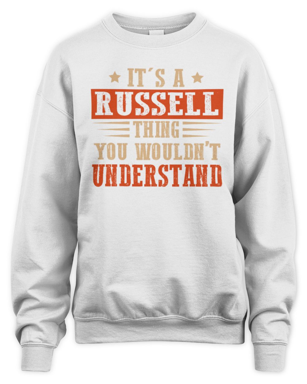 It's a Name Thing Personalized Funny Shirt RUSSELL M1-51 / Unisex Sweatshirt / white