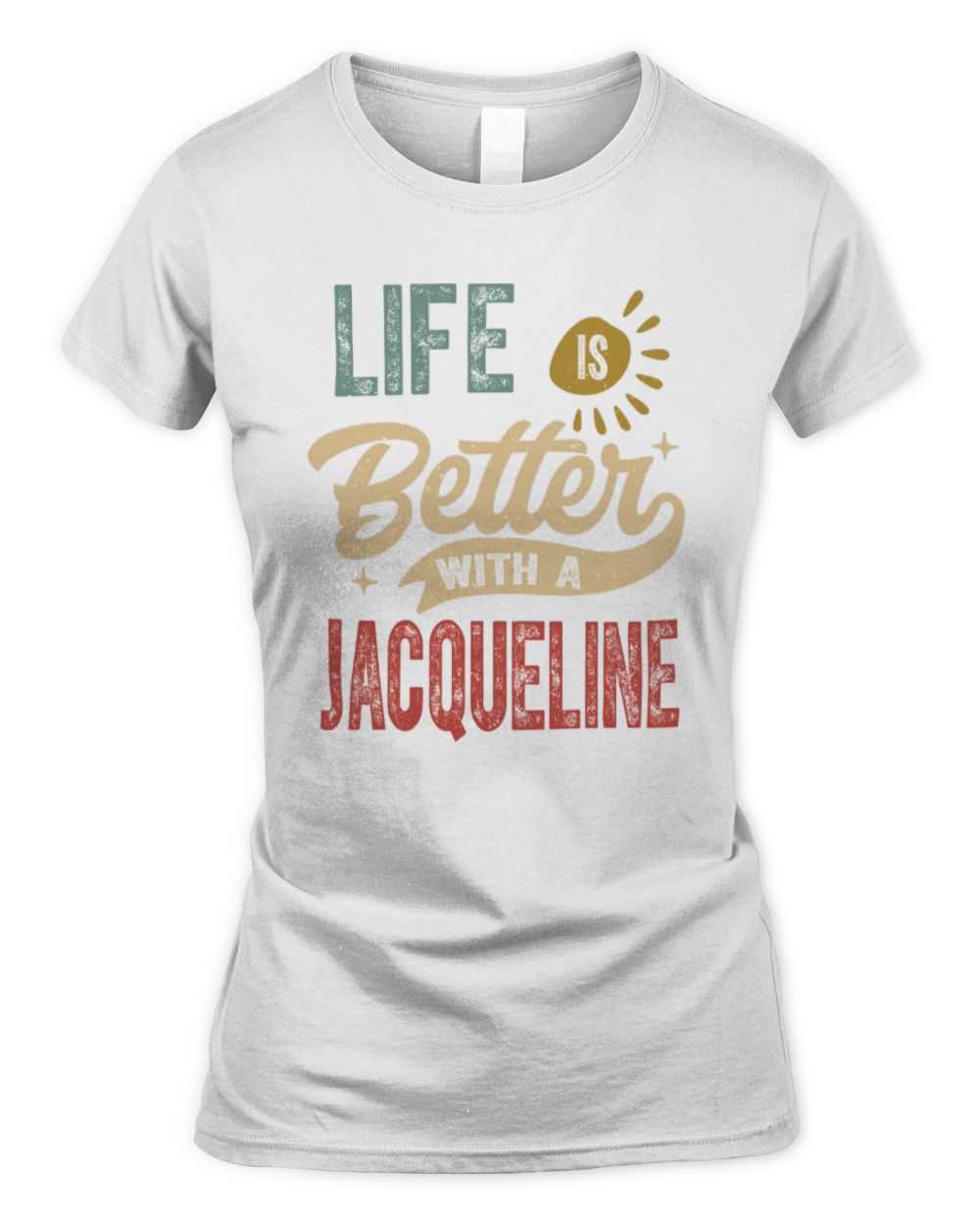 Life Is Better With a Name Personalized Retro T-Shirt JACQUELINE-48 / Women's Standard T-Shirt / white