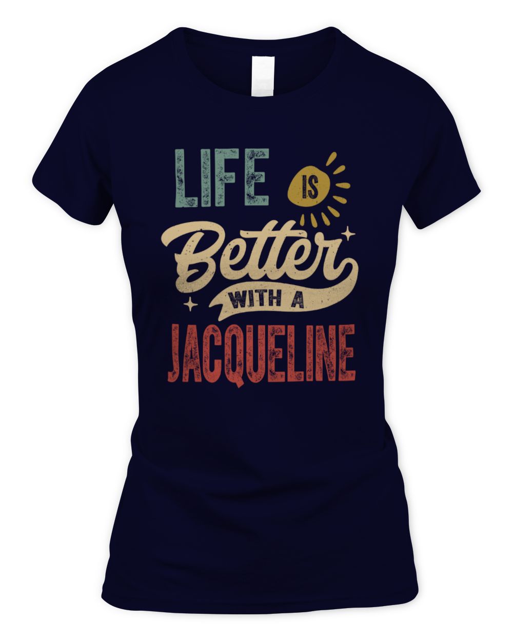 Life Is Better With a Name Personalized Retro T-Shirt JACQUELINE-48 / Women's Standard T-Shirt / navy