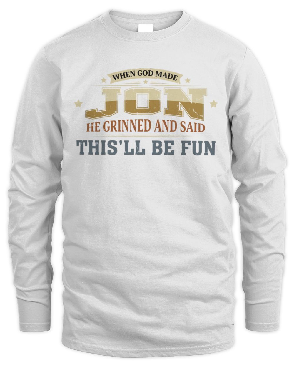 When God Made Your Name Funny Heritage T-Shirt JON M1-80 / Men's Long Sleeved T-Shirt / white