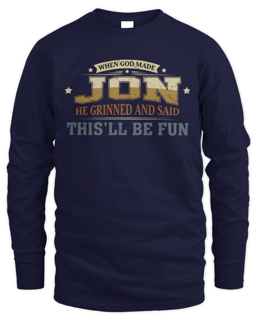 When God Made Your Name Funny Heritage T-Shirt JON M1-80 / Men's Long Sleeved T-Shirt / navy