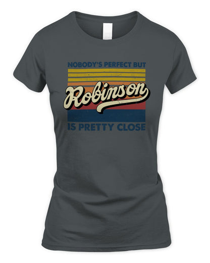 Nobody's Perfect But Your Name Is Pretty Close Retro Shirt ROBINSON M1-65 / Women's Standard T-Shirt / charcoal