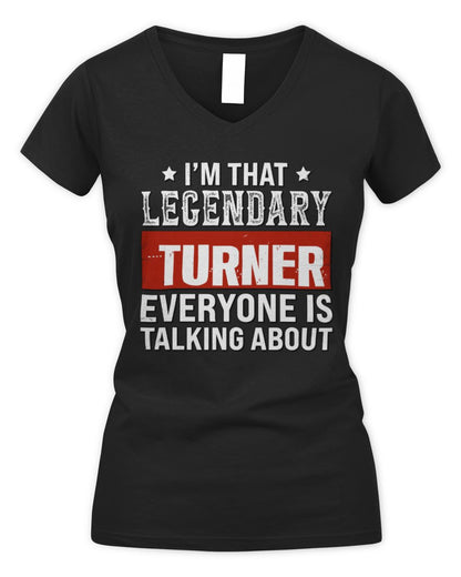 I'm That Legendary Name Everyone Is Talking About Funny Graphic T-Shirt TURNER M1-73 / Women's V-Neck T-Shirt / black