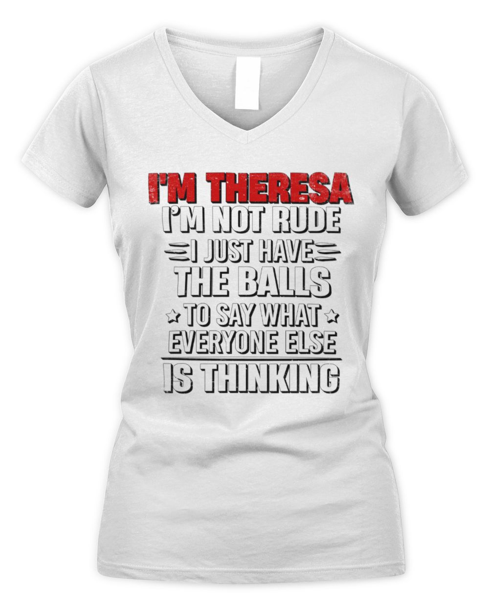 I'm Name I'm Not Rude I Just Have The Balls Funny T-Shirt THERESA M1-46 / Women's V-Neck T-Shirt / white