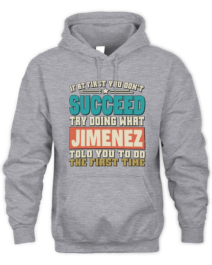 If at First You Don't Succeed Funny Vintage Shirt JIMENEZ M1-53 / Unisex Hoodie / sport grey